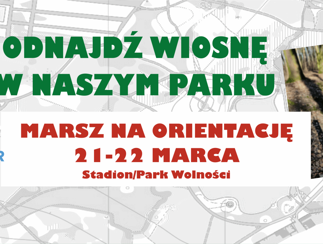 Wiosna tuż, tuż, więc zapraszamy na VI Marsz na Orientację
