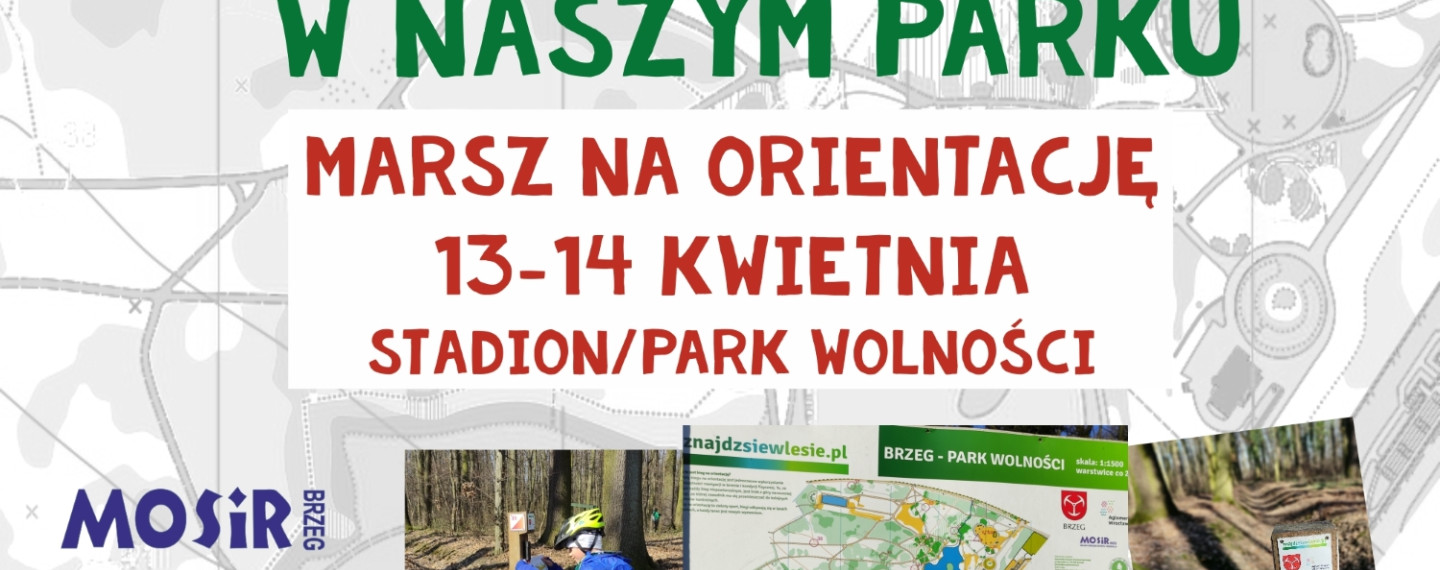 Czas na IV Marsz na orientację. Odnajdź wiosnę w naszym parku