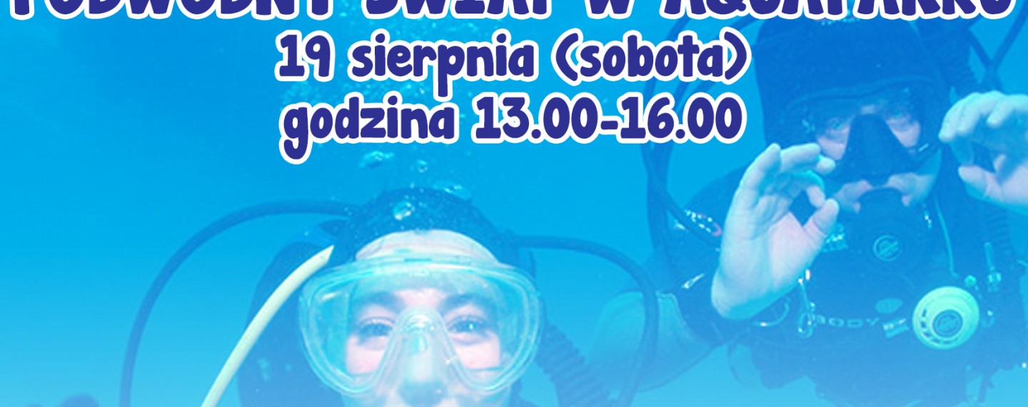 Podwodny Świat w Aquaparku