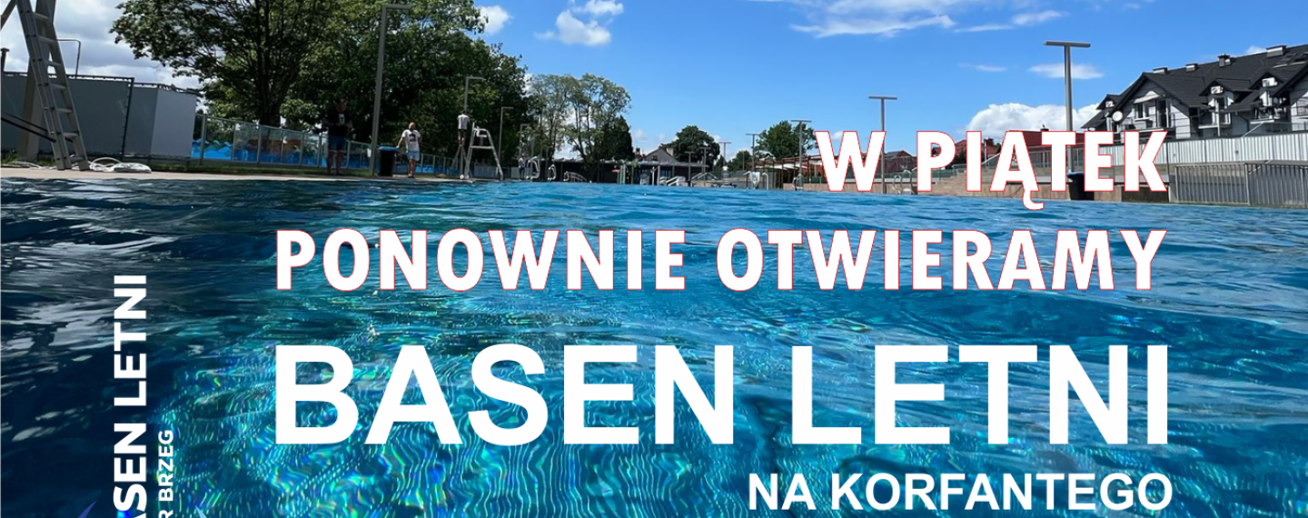 Czekamy na poprawę pogody i w piątek ponownie otwieramy Basen Letni